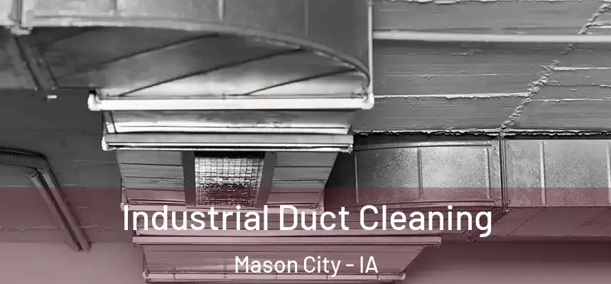  Industrial Duct Cleaning Mason City - IA