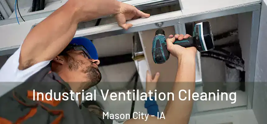  Industrial Ventilation Cleaning Mason City - IA